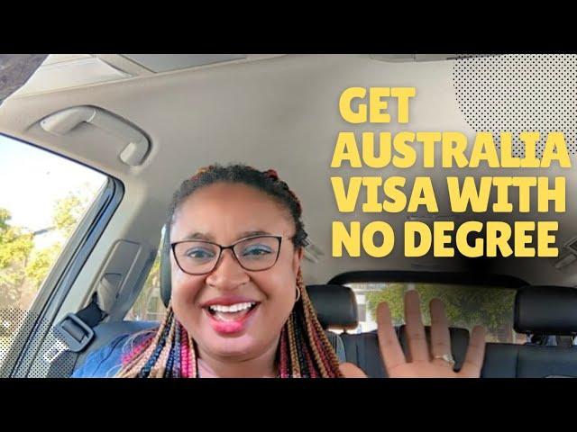 MOVE TO AUSTRALIA WITH NO UNIVERSITY DEGREE