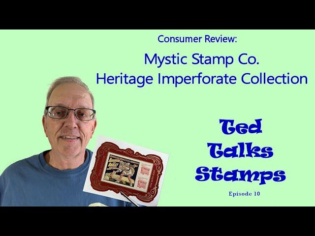 Ep. 10 - Consumer Review: Mystic Stamp Co. Heritage Imperforate Collection