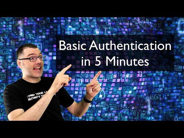 "Basic Authentication" in Five Minutes