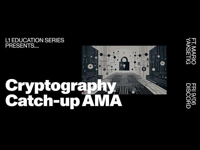 LAMINA1 – Cryptography Catch-up AMA ft. Mario Yaksetig