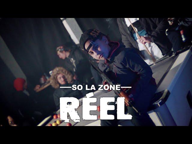 So La Zone -  Réel (Clip Officiel)