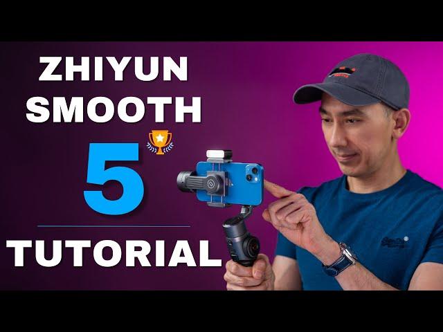 ZHIYUN SMOOTH 5 and 5S TUTORIAL: Easy Guide to Setup and How to Use Features