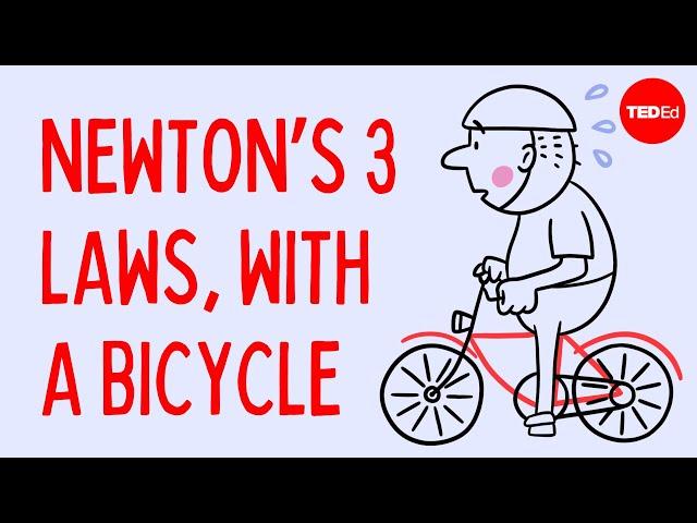 Newton's 3 Laws, with a bicycle - Joshua Manley