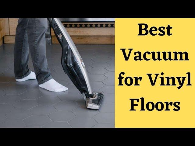 5 Best Vacuums For Vinyl Plank Floors In 2023 Review and Buying Guide