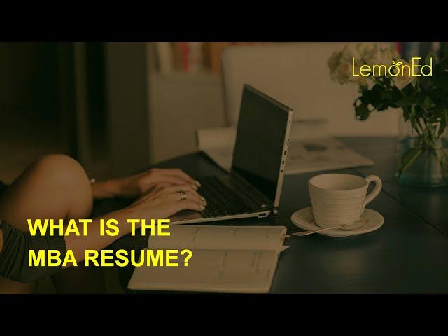 What Is The MBA Resume? | Quick MBA Tips | LemonEd