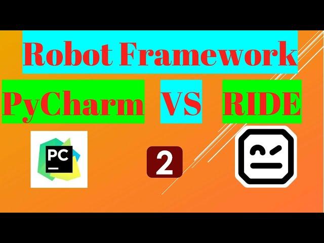 Robot Framework with PyCharm VS RIDE