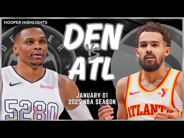 Denver Nuggets vs Atlanta Hawks Full Game Highlights | Jan 1 | 2025 NBA Season