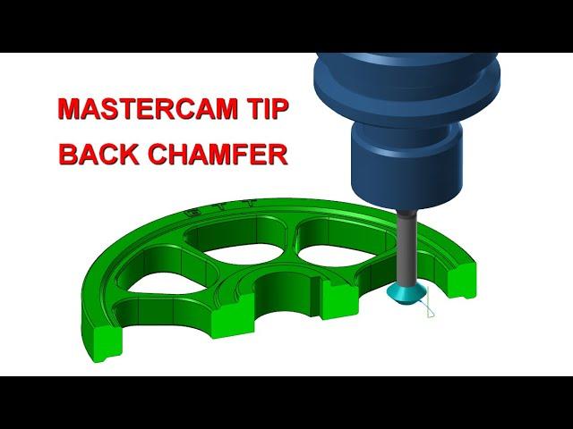 Mastercam tip: working with the back chamfer tool