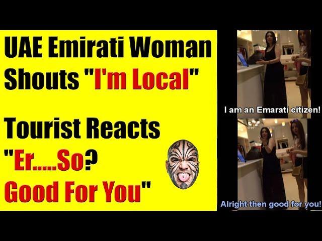 UAE Emirati Woman Shouts "I'm Local" - Tourist Response Is Priceless!