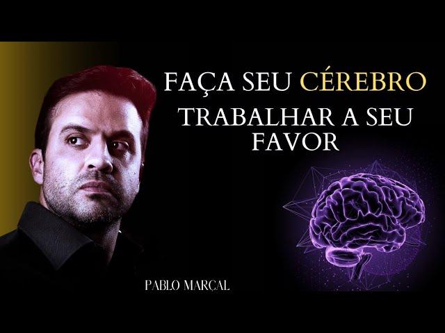 Como desbloquear o Poder da Sua Mente: Treine Seu Cérebro para a Prosperidade com Pablo Marçal