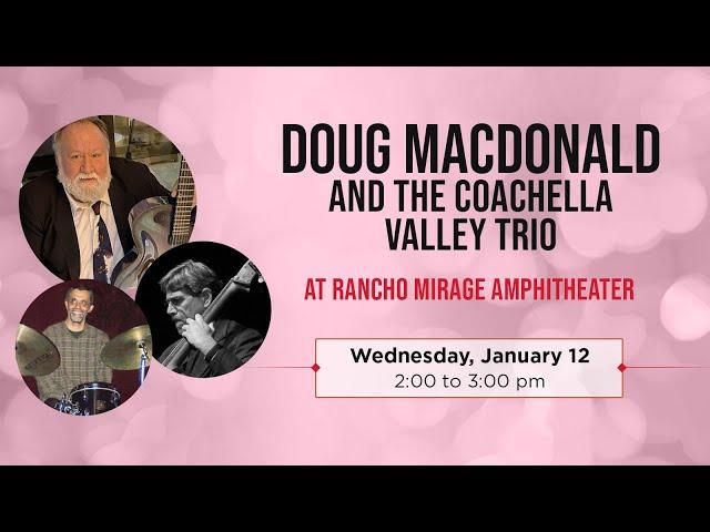Doug MacDonald and the Coachella Valley Trio
