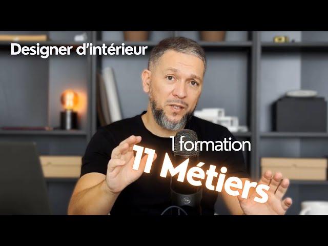 Designer d'intérieur 11 métiers pour 1 formation