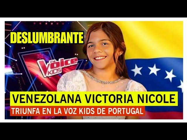 VICTORIA NICOLE  la Niña VENEZOLANA que TRIUNFA en THE VOICE KIDS PORTUGAL 2024