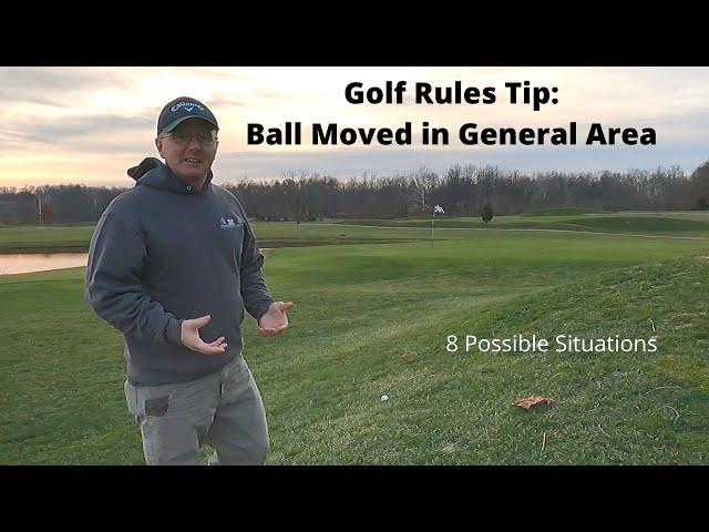 Golf Rules Tip: Ball Moved in General Area