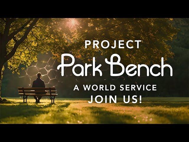 Let's create a new world together, from the park bench