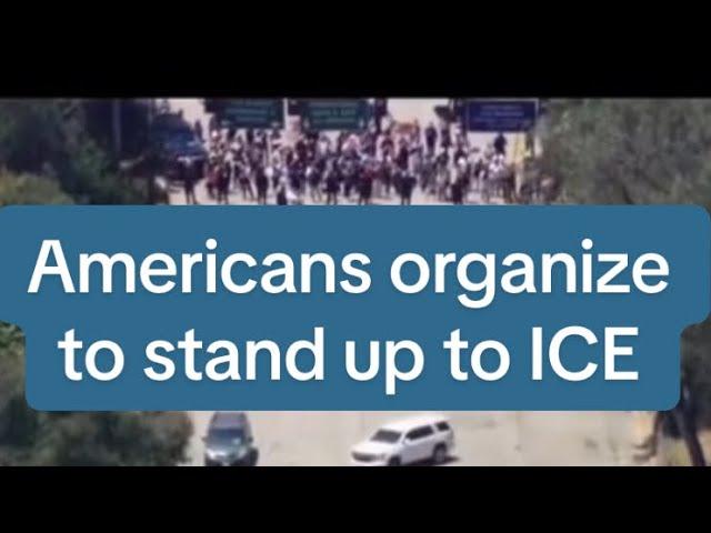 Americans organize to stand up to the terror of ICE