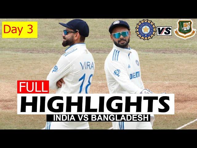 India Vs Bangladesh 1st Test Match Day 3 Stumps 2024 Full Highlights | Ind Vs Ban