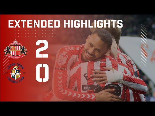 Extended Highlights | Sunderland AFC 2 - 0 Luton Town