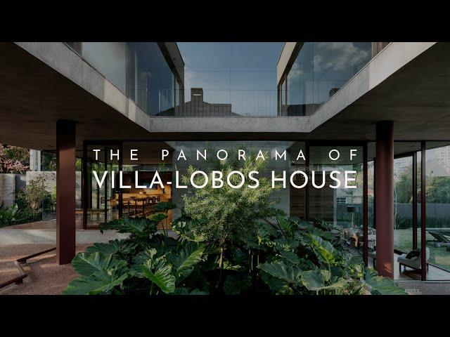 The Panorama of Villa-Lobos House: Architectural Tour | ARCHITECTURE HUNTER