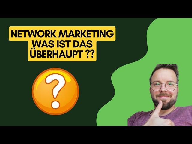 Network Marketing was ist das ? - einfach erklärt