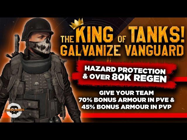 The KING of TANKS! - The BEST PVE & PVP SUPPORT BUILD! GALVANIZE and VANGUARD - Division 2 - TU14