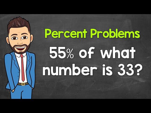 Percent Problems Using the Percent Equation (Finding the Whole) | No Calculator | Math with Mr. J