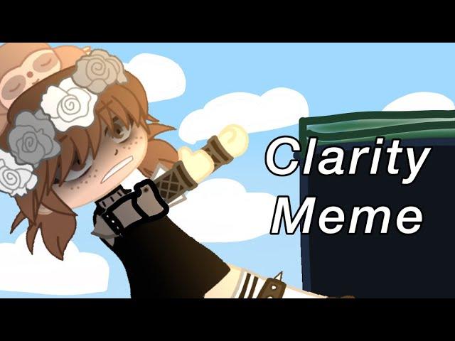 clarity meme // slothz 101