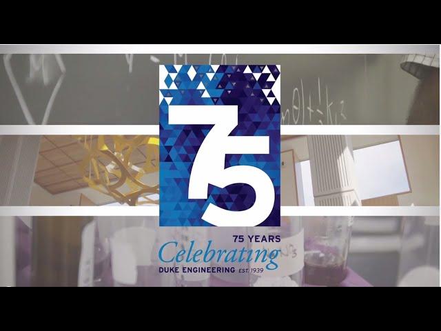 Duke Engineering: 75 Years Rising