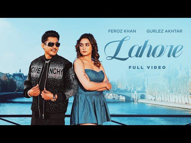 LAHORE: Feroz Khan (Full Video) - Gurlez Akhtar - Deep Jandu - Latest Punjabi Song 2025 - Geet MP3