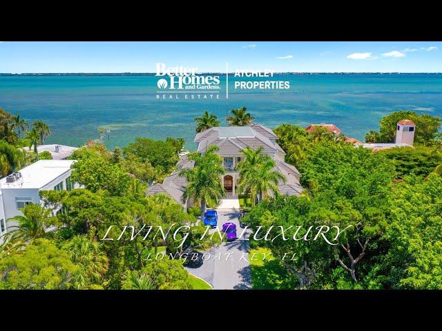 Living Luxury on Longboat Key Florida by Better Homes & Gardens Real Estate Atchley Properties