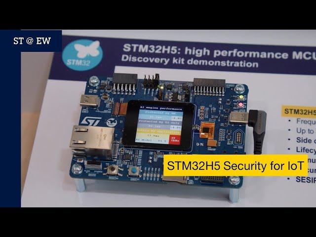 ST@EW2023: All of your security needs for IoT development (STM32H5, STM32Trust TEE Security Manager)