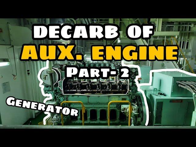 Decarbonization of Auxiliary Engine / Generator |  YANMAR 6EY18ALW | Part 2 | SEA LEGEND