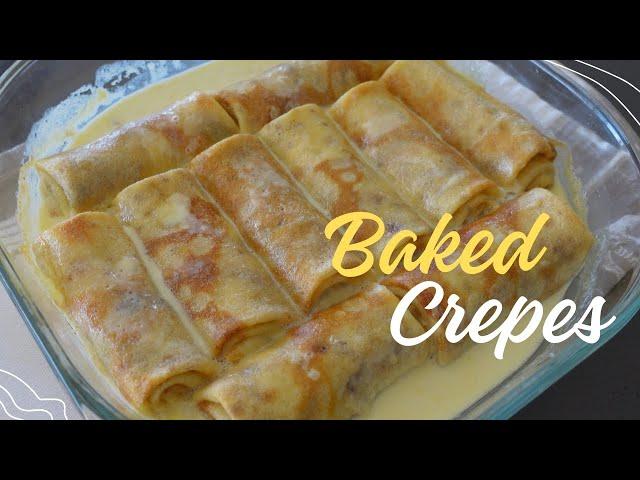 Juicy Baked Crepes that melt in your mouth!It’s so delicious that you’ll cook it over and over again