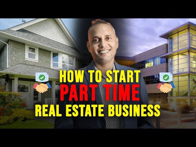 How To Start Part Time Real Estate Business | Sanat Thakur #sanatthakur #realestateprofessionals