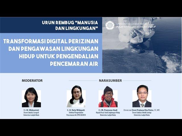 Urun Rembug "Manusia & Lingkungan" : TRANSFORMASI DIGITAL PERIZINAN DAN PENGAWASAN LINGKUNGAN HIDUP