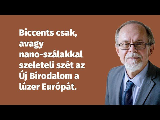 Biccents csak, avagy nano-szálakkal szeleteli szét az Új Birodalom a lúzer Európát.