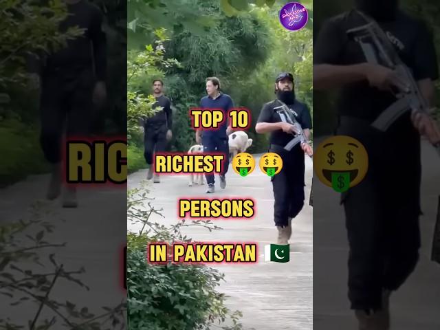 Top 10 Richest  People in Pakistan  #pakistan #rich #top10 #2024 #imrankhan #trending