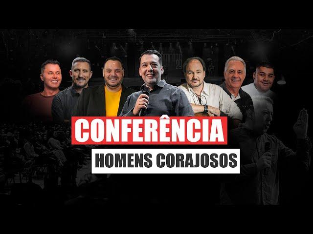 CONFERÊNCIA HOMENS CORAJOSOS //Pr Júnior Rostirola - Pr Telmo Martinello// Dia 02