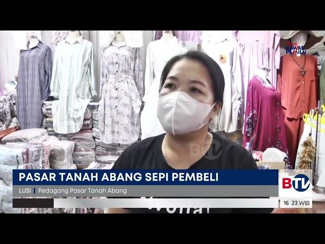 Keluhan Pedagang Pasar Tanah Abang Sepi Ditinggal Pembeli