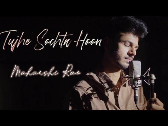 Tujhe sochta hoon (Cover)| Maharshi Rao | KK | Emraan hashmi | Jannat 2