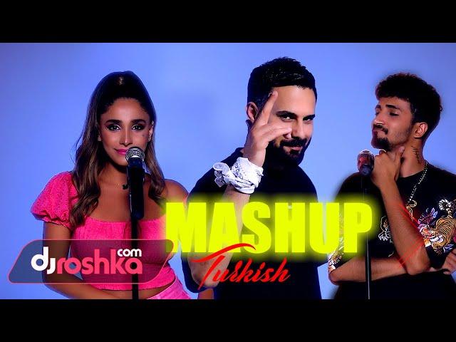 Dj Roshka & Alican & Aila Rai - Turkish Mashup 2022