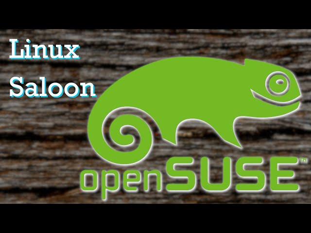Linux Saloon 31: openSUSE Leap 15.4