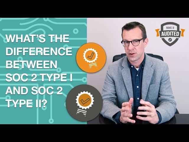 SOC 2 Type 1 Vs SOC 2 Type 2 - What's The Difference?