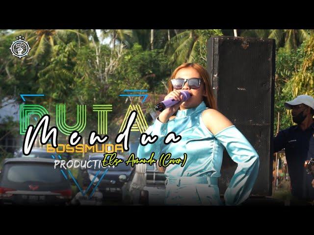 MENDUA - ELSA AMANDA (COVER) DUTA BOSS MUDA || BOSS MUDA PRODUCTION