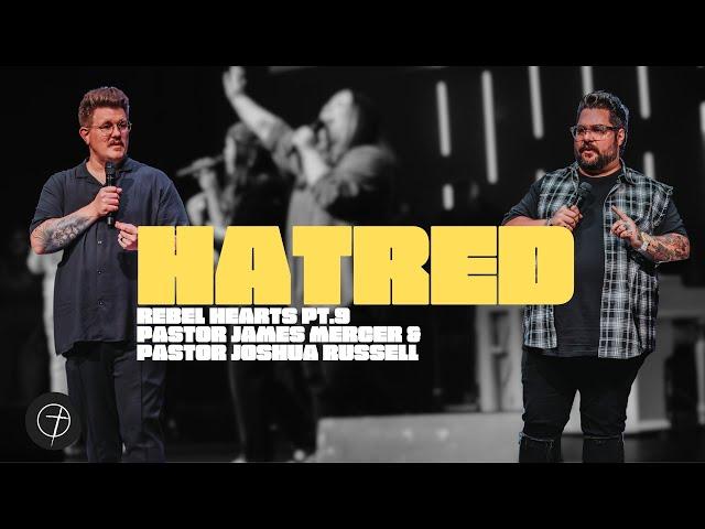 HATRED | Pastor James Mercer and Pastor Joshua Russell | Life Link Church