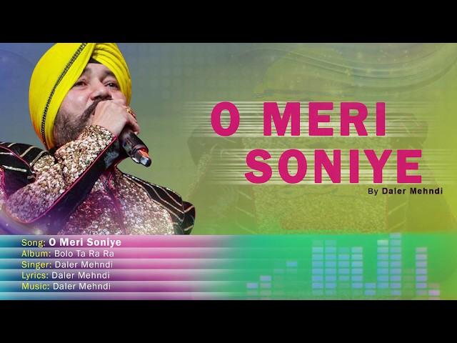 O Meri Soniye | Bolo Ta Ra Ra | Daler Mehndi | Punjabi Pop Song