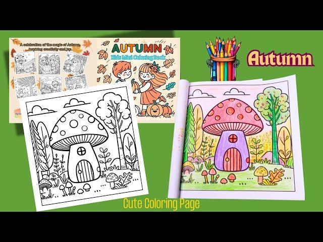 Autumn Coloring Fun for Kids | Mushroom House  |Cute coloring Page