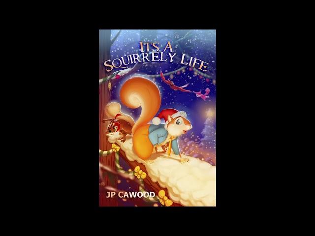 It's a Squirrely Life Audiobook Chapter 8: Christmas Read Aloud for Kids