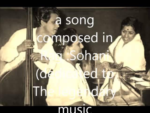 a song composed in Rag:Sohani(Hamsa nadam) -in Shankar_Jaikishan Style