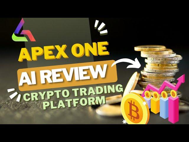 APEX ONE AI ~ Passive income opportunity ~ Make Money with Smart Farming ~ Crypto Trading Platform